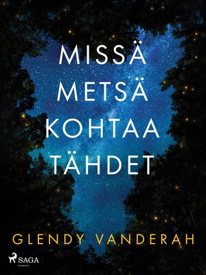 cover image of Missä metsä kohtaa tähdet